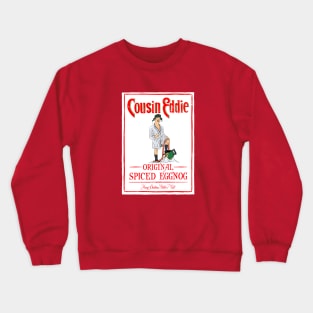 Cousin Eddie Original Spiced Eggnog Crewneck Sweatshirt